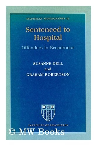 Sentenced to Hospital: Offenders in Broadmoor