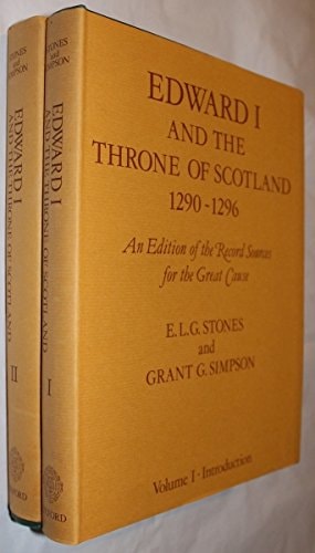 Edward I and the Throne of Scotland, 1290-1296: An Edition of the Record Sources for the Great Cause