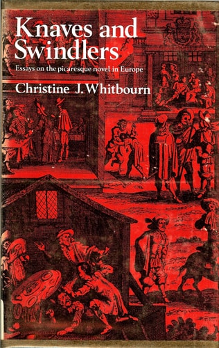 Knaves and Swindlers: Essays on the Picaresque Novel in Europe
