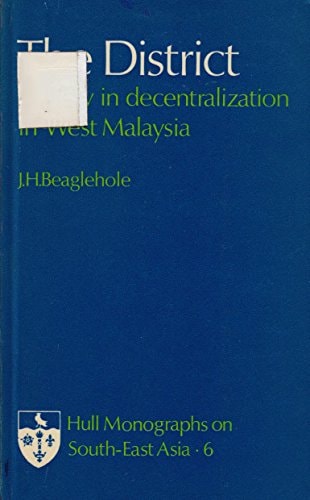 The District: A Study in Decentralization in West Malaysia