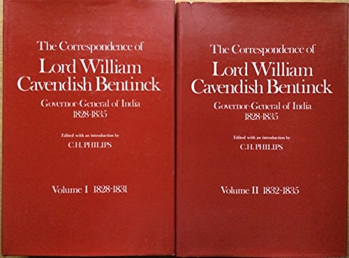 The Correspondence of Lord William Cavendish Bentinck, Governor-General of India, 1828-1835