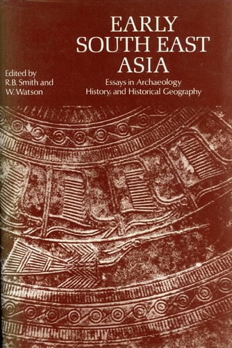 Early South East Asia: Essays in Archaeology, History, and Historical Geography