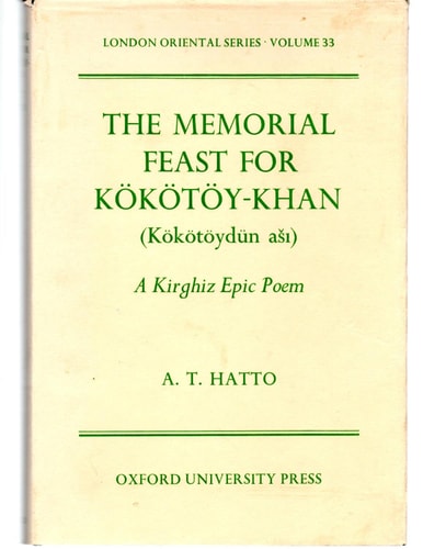 The Memorial Feast for Kokotoy-Khan: A Kirghiz Epic Poem