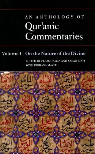An Anthology of Qur'anic Commentaries: Volume 1: On the Nature of the Divine