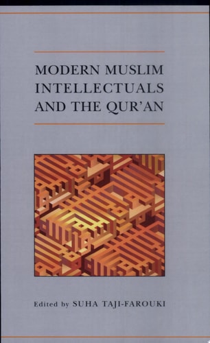 Modern Muslim Intellectuals and the Qur'an