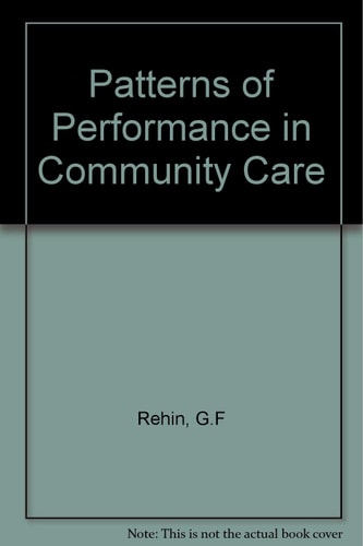 Patterns of Performance in Community Care: A Report of a Community Mental Health Services Study