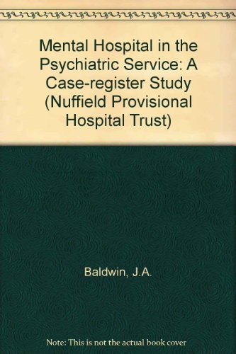 The Mental Hospital in the Psychiatric Service: A Case-Register Study