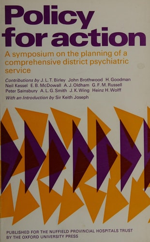 Policy for Action: A Symposium on the Planning of a Comprehensive Psychiatric Service