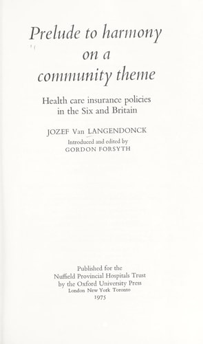 Prelude to Harmony on a Community Theme: Health Care Insurance Policies in the Six and Britain