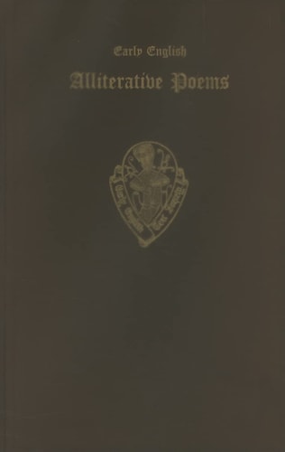 Early English Alliterative Poems in the West-Midland Dialect of the Fourteenth Century