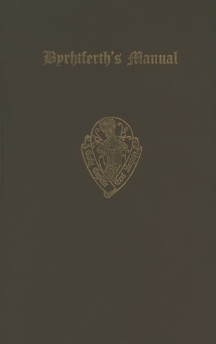 Byrthferth's Manual: Vol. I: Text, Translation, Sources, and Appendices