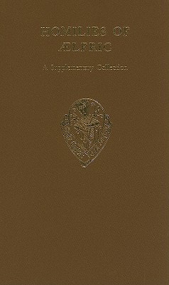 Homilies of Aelfric: A Supplementary Collection, Volume I