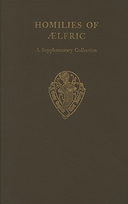 Homilies of Aelfric: Volume II, A Supplementary Collection