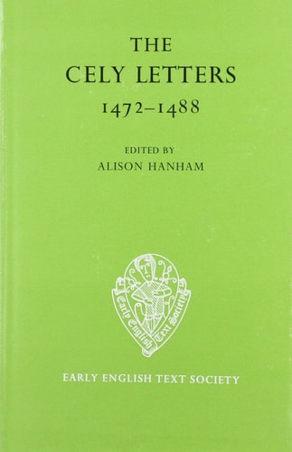 The Cely Letters: 1472-1488