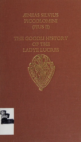 The Goodli History of the Ladye Lucres of Scene and of her Lover Eurialus