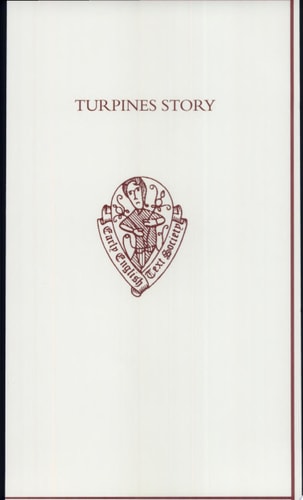 Turpines Story: A Middle English Translation of the Pseudo-Turpin Chronicle