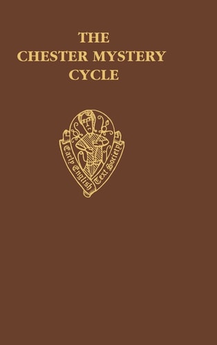 The Chester Mystery Cycle: Vol. 2. Commentary and Glossary