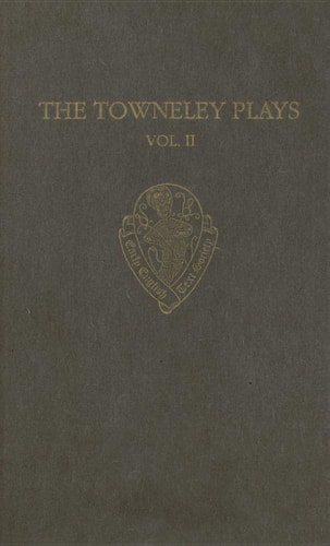 The Towneley Plays: Volume II, Notes and Glossary