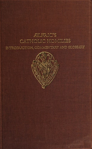Aelfric's Catholic Homilies: Introduction, Commentary, and Glossary