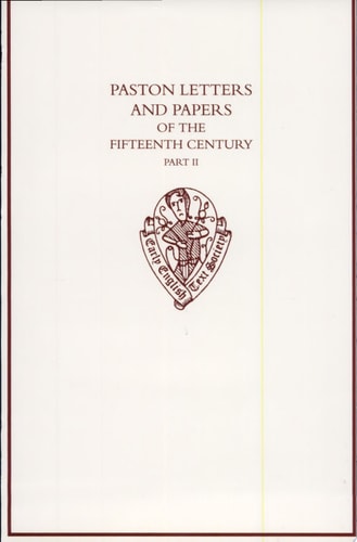 Paston Letters and Papers of the Fifteenth Century: Part 2