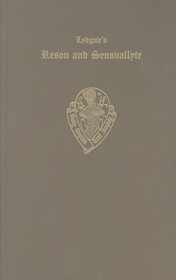 Lydgate's Reson and Sensuallyte: Vol. II Studies and Notes