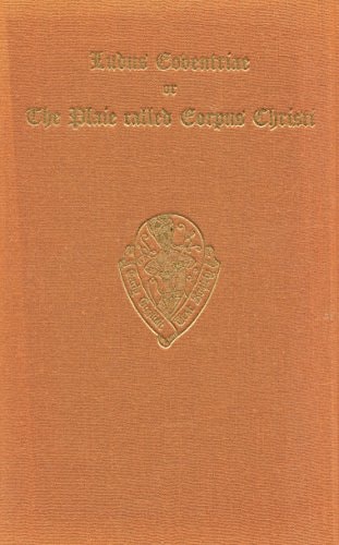 Ludus Coventriae or The Plaie called Corpus Christi: Cotton Vespasian D. VIII