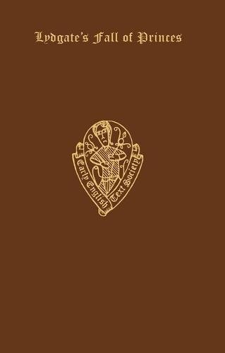 Lydgate's Fall of Princes: Vol. I
