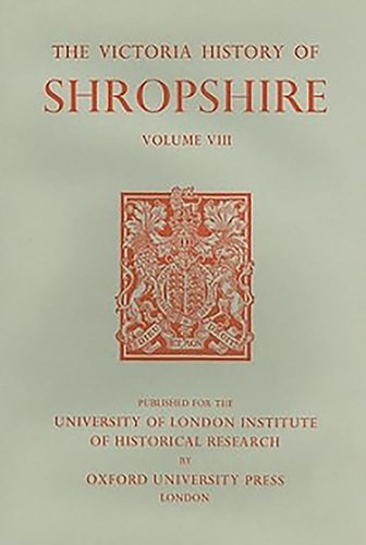 A History of Shropshire: Volume VIII
