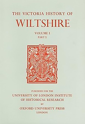A History of Wiltshire: Volume I Part 2