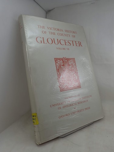 A History of the County of Gloucester: Volume VII: Brightwells Barrow and Rapsgate Hundreds