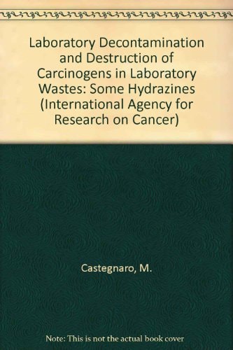 Laboratory Decontamination and Destruction of Carcinogens in Laboratory Wastes: Some Hydrazines