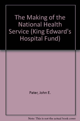 The Making of the National Health Service