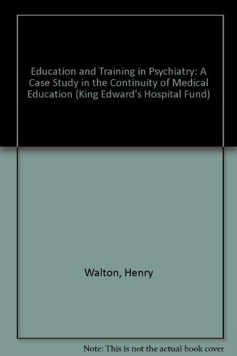 Education and Training in Psychiatry: A Case Study in the Continuity of Medical Education