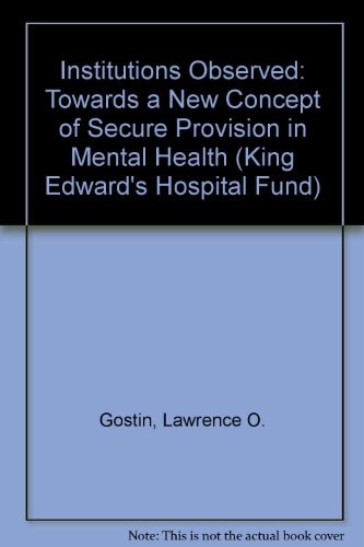 Institutions Observed: Towards a New Concept of Secure Provision in Mental Health