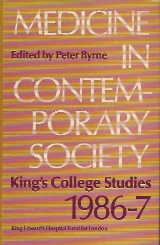 Medicine in Contemporary Society: King's College Studies