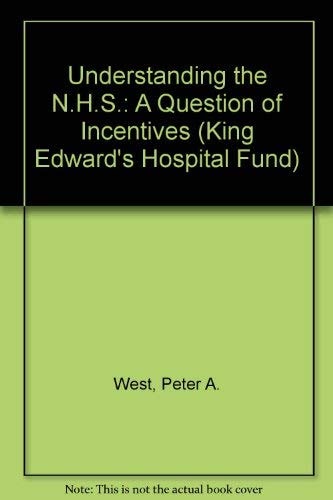 Understanding the NHS: A Question of Incentives