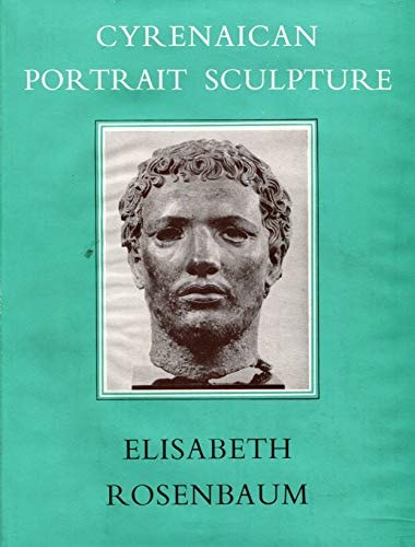 A Catalogue of Cyrenaican Portrait Sculpture