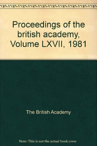 Proceedings of the British Academy: Volume 67