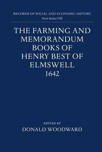The Farming and Memorandum Books of Henry Best of Elmswell, 1642: With a Glossary and Linguistic Commentary by Peter McClure