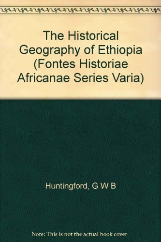 The Historical Geography of Ethiopia