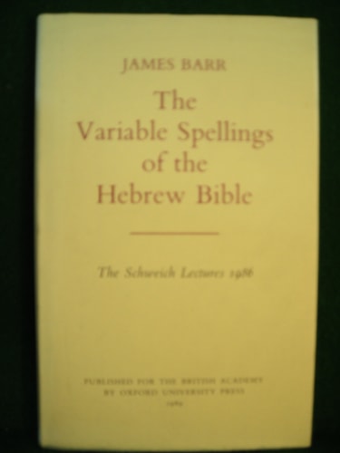 The Variable Spellings of the Hebrew Bible