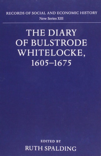 The Diary of Bulstrode Whitelocke, 1605-1675