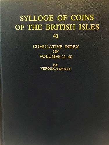 Sylloge of Coins of the British Isles: Cumulative Index of Volumes 21-40