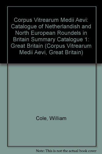 A Catalogue of Netherlandish and North European Roundels in Britain