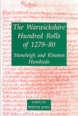The Warwickshire Hundred Rolls of 1279-80: Stoneleigh and Kineton Hundreds