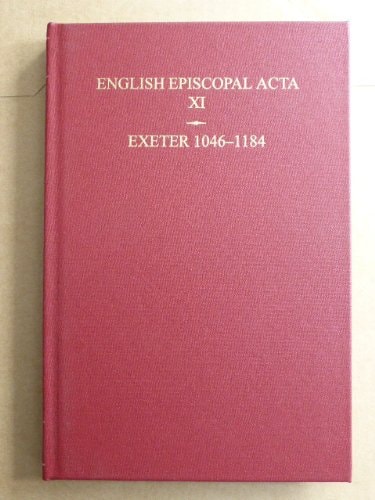 English Episcopal Acta: Volume 11: Exeter 1046-1184