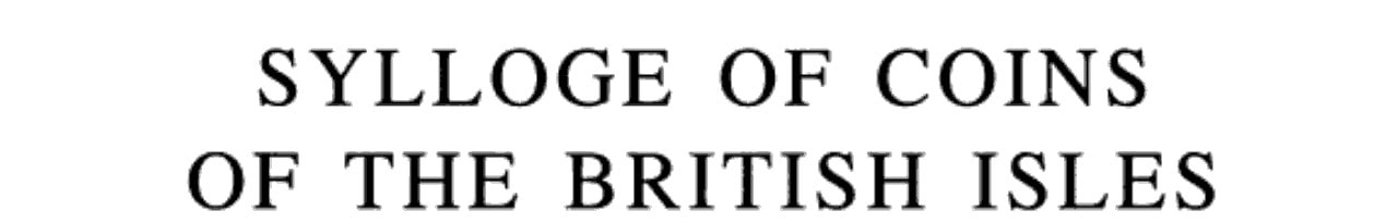 Sylloge of Coins of the British Isles: Northern Museums: Ancient British, Anglo-Saxon, Norman and Plantagenet Coins to 1279