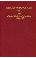 English Episcopal Acta: Volume 16: Coventry and Lichfield 1160-1182