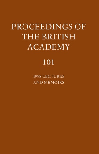 Proceedings of the British Academy: Volume 101: 1998 Lectures and Memoirs