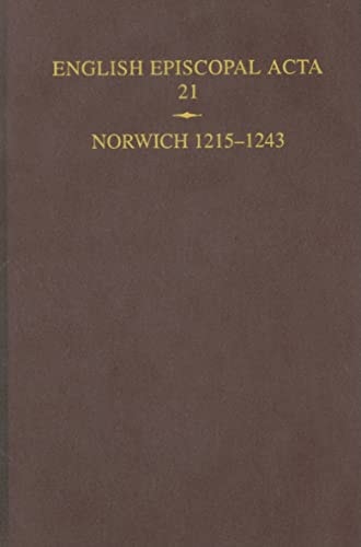 English Episcopal Acta: Volume 21: Norwich 1215-1243